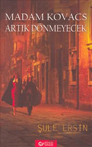 Madam Kovacs Artık Dönmeyecek – Şule Ersin – Güncel Yayıncılık kitap kapağı