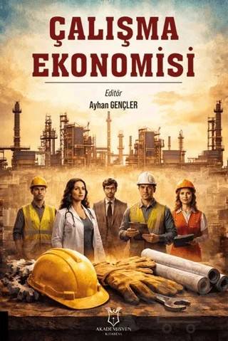 Çalışma Ekonomisi – Ayhan Gençler – Akademisyen Kitabevi kitap kapağı