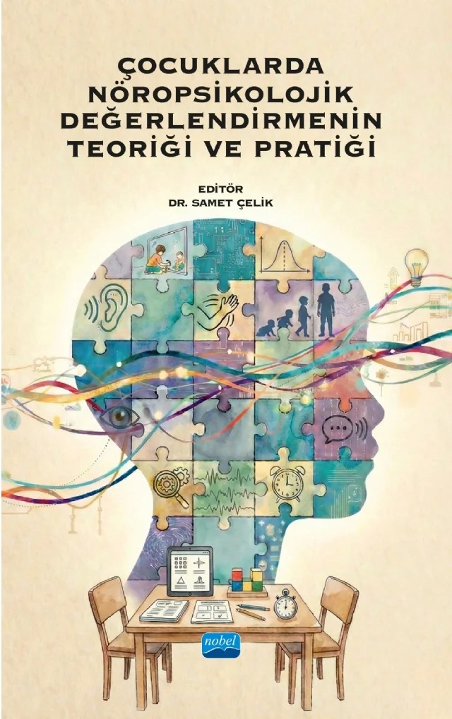 Çocuklarda Nöropsikolojik Değerlendirmenin Teoriği ve Pratiği – Samet Çelik – Nobel Akademik Yayıncılık kitap kapağı