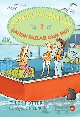 Piper'in Maceraları 2 - Şansın Fazlası Olur Mu? – Ellen Potter – Beyaz Balina Yayınları kitap kapağı