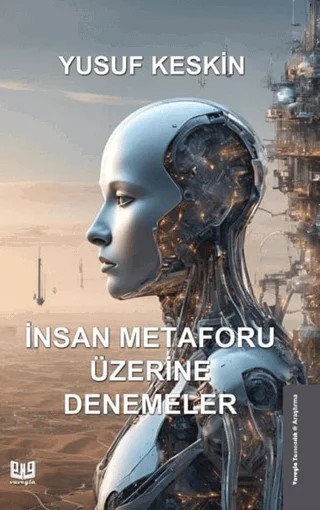 İnsan Metaforu Üzerine Denemeler – Yusuf Keskin – Vaveyla Yayıncılık kitap kapağı