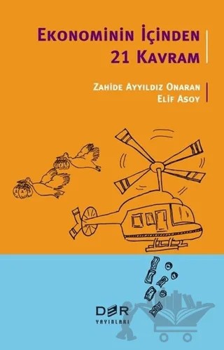 Ekonominin İçinden 21 Kavram – Elif Asoy, Zahide Ayyıldız Onaran – Der Yayınları kitap kapağı