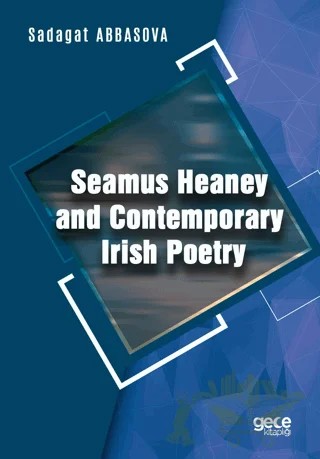 Seamus Heaney and Contemporary Irish Poetry – Sadagat Abbasova – Gece Kitaplığı kitap kapağı