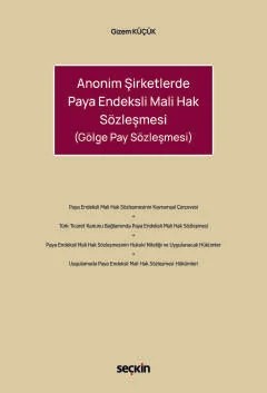 Anonim Şirketlerde Paya Endeksli Mali Hak Sözleşmesi (Gölge Pay Sözleşmesi) – Gizem Küçük – Seçkin Yayıncılık kitap kapağı