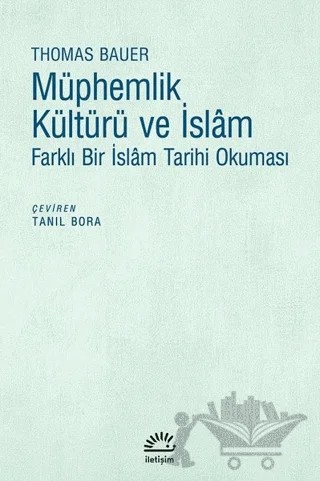 Müphemlik Kültürü ve İslam – Thomas Bauer – İletişim Yayınevi kitap kapağı