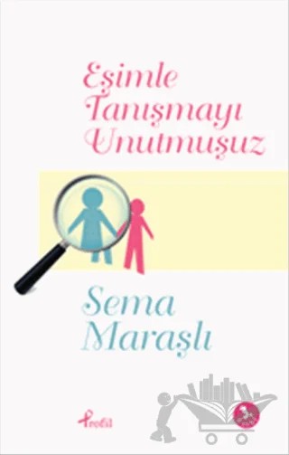 Eşimle Tanışmayı Unutmuşuz – Sema Maraşlı – Profil Kitap kitap kapağı