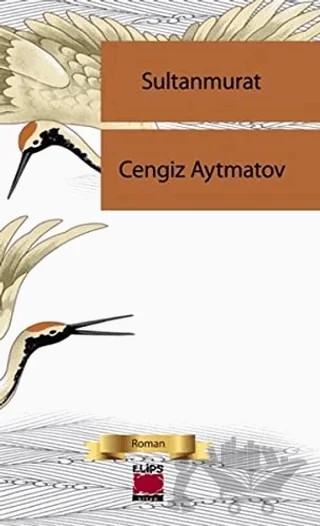 Sultan Murat – Cengiz Aytmatov – Elips Kitap kitap kapağı