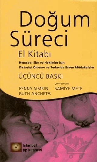 Doğum Süreci El Kitabı – Penny Simkin, Ruth Ancheta – İstanbul Tıp Kitabevi kitap kapağı
