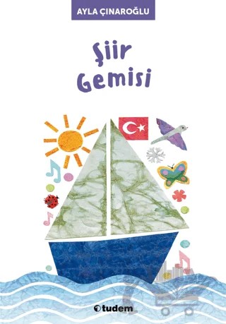Şiir Gemisi – Ayla Çınaroğlu – Tudem Yayınları kitap kapağı
