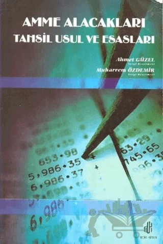 Amme Alacakları Tahsil Usul ve Esasları – Ahmet Güzel, Muharrem Özdemir – Adana Nobel Kitabevi kitap kapağı