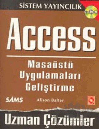 Access Masaüstü Uygulamaları Geliştirme Uzman Çözümler – Alison Balter – Sistem Yayıncılık kitap kapağı