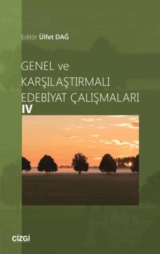 Genel ve Karşılaştırmalı Edebiyat Çalışmaları 4 – Kolektif – Çizgi Kitabevi Yayınları kitap kapağı