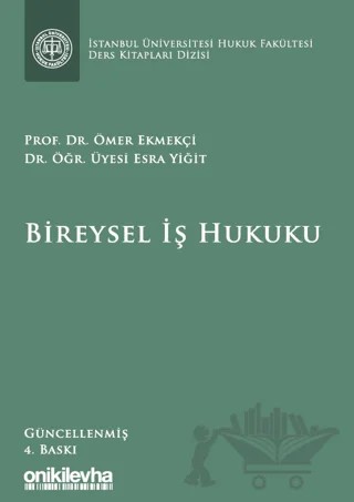 Bireysel İş Hukuku – Esra Yiğit, Ömer Ekmekçi – On İki Levha Yayınları kitap kapağı