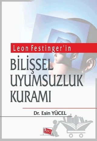 Leon Festinger'in Bilişsel Uyumsuzluk Kuramı – Esin Yücel – Anı Yayıncılık kitap kapağı