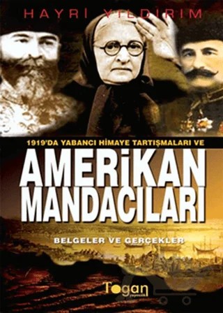 1919’da Yabancı Himaye Tartışmaları ve Amerikan Mandacıları – Hayri Yıldırım – Togan Yayıncılık kitap kapağı