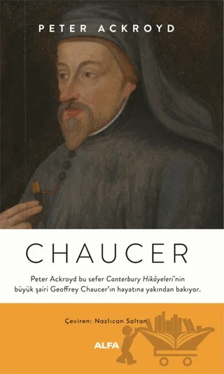 Chaucer – Peter Ackroyd – Alfa Yayınları kitap kapağı