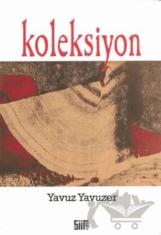 Koleksiyon – Yavuz Yavuzer – Şiirden Yayıncılık kitap kapağı
