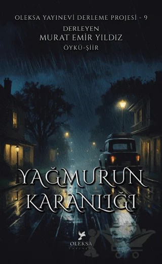 Yağmurun Karanlığı – Kolektif – Oleksa Yayınevi kitap kapağı