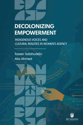 Decolonizing Empowerment – Taseer Salahuddin, Alia Ahmed – İbn Haldun Üniversitesi Yayınları kitap kapağı