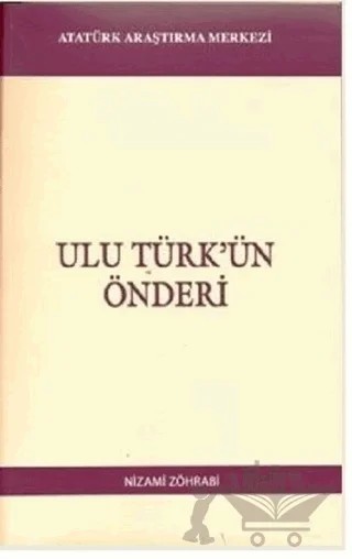 Ulu Türk'ün Önderi – Nizami Zöhrabi – Atatürk Araştırma Merkezi kitap kapağı