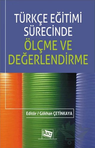Türkçe Eğitimi Sürecinde Ölçme ve Değerlendirme – Gökhan Çetinkaya – Anı Yayıncılık kitap kapağı