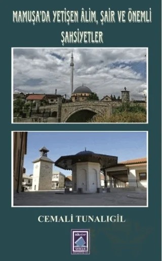 Mamuşa'da Yetişen Alim, Şair ve Önemli Şahsiyetler – Cemali Tunalıgil – Göl Yayıncılık kitap kapağı