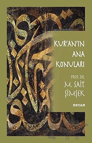 Kur’an’ın Ana Konuları – M. Sait Şimşek – Beyan Yayınları kitap kapağı