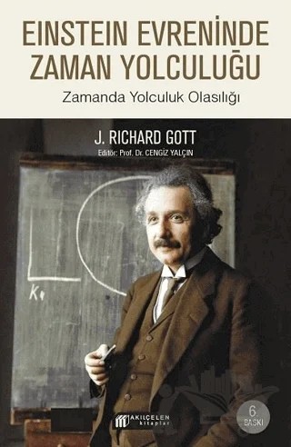 Einstein Evreninde Zaman Yolculuk Olasılığı – J. Richard Gott – Akıl Çelen Kitaplar kitap kapağı