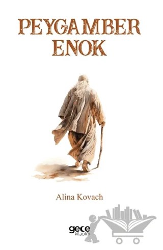 Peygamber Enok – Alina Kovach – Gece Kitaplığı kitap kapağı