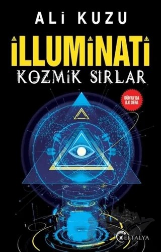 İlluminati Kozmik Sırlar – Ali Kuzu – Eftalya Kitap kitap kapağı