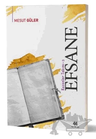 Efsane (Kuzenler Takımı - 3) – Mesut Güler – 44 Yayınları kitap kapağı