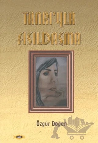 Tanrı’yla Fısıldaşma – Özgür Doğan – Sobil Yayıncılık kitap kapağı