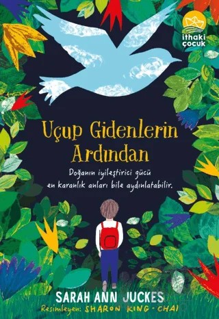 Uçup Gidenlerin Ardından – Sarah Ann Juckes – İthaki Çocuk Yayınları kitap kapağı
