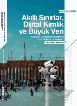 Akıllı Sınırlar, Dijital Kimlik ve Büyük Veri – Emre Eren Korkmaz – GAV Perspektif Yayınları kitap kapağı