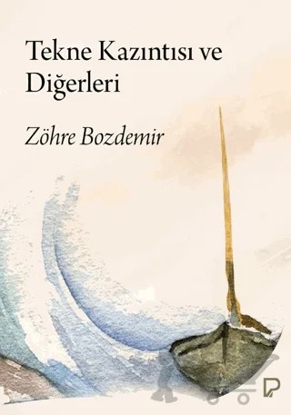 Tekne Kazıntısı ve Diğerleri – Zöhre Bozdemir – Paşa Yayınları kitap kapağı
