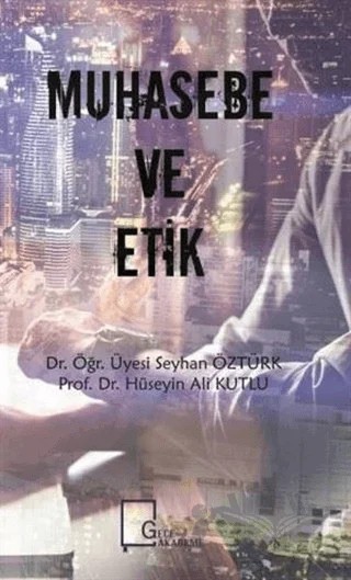 Muhasebe ve Etik – Hüseyin Ali Kutlu, Seyhan Öztürk – Gece Akademi kitap kapağı