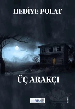 Üç Arakçı – Hediye Polat – Favori Yayınları kitap kapağı