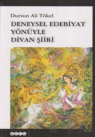 Deneysel Edebiyat Yönüyle Divan Şiiri – Dursun Ali Tökel – Hece Yayınları kitap kapağı