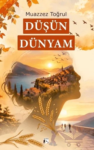 Düşün Dünyam – Muazzez Toğrul – Alaska Yayınevi kitap kapağı