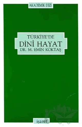 Türkiye'de Dini Hayat – M. Emin Köktaş – İşaret Yayınları kitap kapağı
