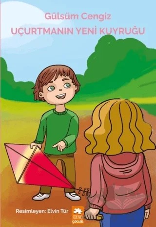 Uçurtmanın Yeni Kuyruğu – Gülsüm Cengiz – Eksik Parça Yayınları kitap kapağı