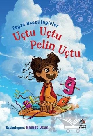 Uçtu Uçtu Pelin Uçtu – Feyza Hepçilingirler – İthaki Çocuk Yayınları kitap kapağı