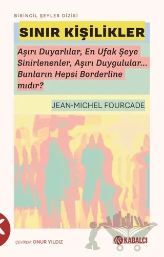 Sınır Kişilikler – Jean-Michel Fourcade – Kabalcı Yayınevi - Doruk Yayınları kitap kapağı