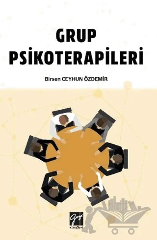 Grup Psikoterapileri – Birsen Ceyhun Özdemir – Gazi Kitabevi kitap kapağı