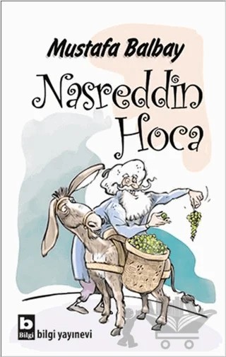 Nasreddin Hoca – Mustafa Balbay – Bilgi Yayınevi kitap kapağı