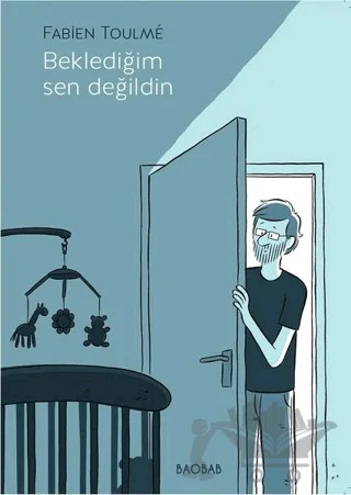 Beklediğim Sen Değildin – Fabien Toulme – Baobab Yayınları kitap kapağı