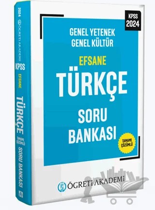 2024 KPSS Genel Yetenek Genel Kültür Efsane Türkçe Soru Bankası – Kolektif – Öğreti Akademi kitap kapağı