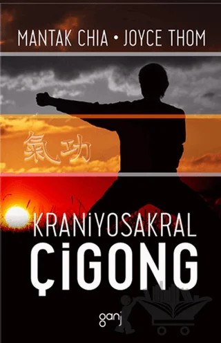 Kraniyosakral Çigong – Joyce Thom, Mantak Chia – Ganj Kitap kitap kapağı