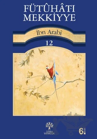 Fütuhat-ı Mekkiyye 12 – Muhyiddin İbn Arabi – Litera Yayıncılık kitap kapağı