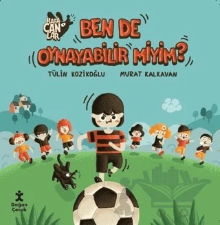 Kafacanlar - Ben de Oynayabilir miyim? – Tülin Kozikoğlu – Doğan Çocuk kitap kapağı